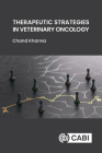 Therapeutic Strategies in Veterinary Oncology By Chand Khanna Cover Image