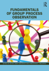 Fundamentals of Group Process Observation Cover Image