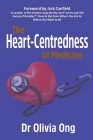 The Heart-Centredness of Medicine By Olivia Ong Cover Image