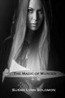 The Magic of Murder By Susan Lynn Solomon Cover Image