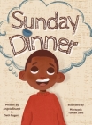 Sunday Dinner By Angela Shanté, Seth Rogers, Montasia Yneek Sims (Illustrator) Cover Image