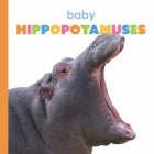 Baby Hippopotamuses (Starting Out) Cover Image