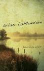 Silas LaMontaie By Lawrence Weill Cover Image