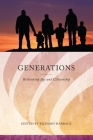 Generations: Rethinking Age and Citizenship By Richard Marback (Editor) Cover Image