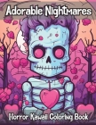 Adorable Nightmares: Kawaii Horror Coloring Book By Lilly Evans Cover Image