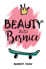 Beauty and Bernice By Timothy Young (Illustrator), Nancy Viau Cover Image