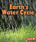 Earth's Water Cycle (First Step Nonfiction -- Discovering Nature's Cycles) By Robin Nelson Cover Image