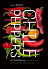 Chile Peppers: A Global History By Dave DeWitt Cover Image