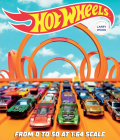 Hot Wheels: From 0 to 50 at 1:64 Scale By Kris Palmer, Larry Wood (Foreword by) Cover Image