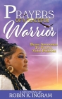 Prayers of a Peaceful Warrior: Being Anchored to Fulfill Your Purpose Cover Image