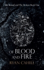Of Blood and Fire By Ryan Cahill Cover Image