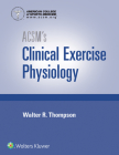 ACSM's Clinical Exercise Physiology (American College of Sports Medicine) Cover Image