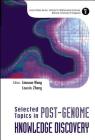 Selected Topics in Post-Genome Knowledge Discovery (Lecture Notes Series #3) By Limsoon Wong, Louxin Zhang Cover Image