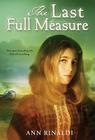 The Last Full Measure By Ann Rinaldi Cover Image