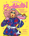 Category Is: Cocktails!: Mixed Drinks Inspired by Legendary Drag Performers By David Dodge, David Orton, Cheyne Gallarde (Illustrator) Cover Image