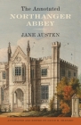 The Annotated Northanger Abbey By Jane Austen, David M. Shapard Cover Image