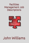 Facilities Management Job Descriptions By John Williams Cover Image