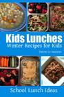 Kids Lunches - Winter Recipes for Kids By Sherrie Le Masurier Cover Image