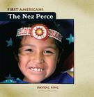 The Nez Perce (First Americans) By David C. King Cover Image