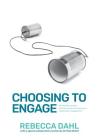 Choosing to Engage: The Scaffle method - Practical steps for purposeful stakeholder engagement By Rebecca Dahl, Mark Elliott (Contribution by) Cover Image