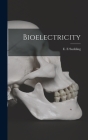 Bioelectricity By E. E. Suckling (Created by) Cover Image