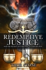 Redemptive Justice: For the Falsely Accused, You've Already Won Cover Image