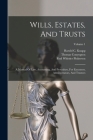 Wills, Estates, And Trusts: A Manual Of Law, Accounting, And Procedure, For Executors, Administrators, And Trustees; Volume 1 By Thomas Conyngton, Harold C Knapp (Created by), Paul Whittier Pinkerton (Created by) Cover Image