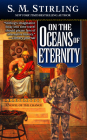 On the Oceans of Eternity: A Novel of the Change (Island #3) By S. M. Stirling Cover Image