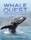 Whale Quest: Working Together to Save Endangered Species By Karen Romano Young Cover Image