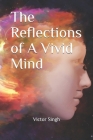 The Reflections of A Vivid Mind Cover Image