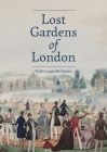 Lost Gardens of London Cover Image