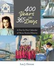 400 Years in 365 Days: A Day by Day Calendar of Nova Scotia History By Leo J. Deveau Cover Image