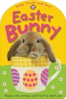 Baby Touch and Feel Easter Bunny: These Cute Animals Can't Want to Meet You! Cover Image