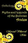 Myths and Legends of the Bolivian Andes By Marcial Villarroel Siles Cover Image