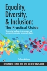 Equality, Diversity & Inclusion: The Practical Guide: The essential handbook for terminology and communicating inclusion with dignity. By Tony Malone Cover Image