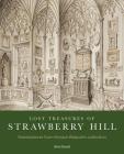 Lost Treasures of Strawberry Hill: Masterpieces from Horace Walpole's Collection Cover Image