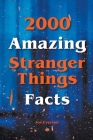 2000 Amazing Stranger Things Facts Cover Image