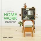Home Work: Design Solutions for Working from Home By Anna Yudina Cover Image