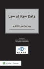 Law of Raw Data By Jan Bernd Nordemann (Editor), Christian Czychowski (Editor) Cover Image