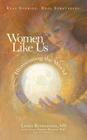 Women Like Us: Illuminating the World By Linda Rendleman, Sally Brown Bassett Cover Image
