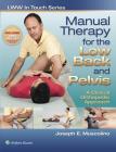 Manual Therapy for the Low Back and Pelvis: A Clinical Orthopedic Approach (LWW In Touch Series) Cover Image