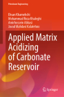 Applied Matrix Acidizing of Carbonate Reservoir Cover Image