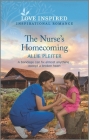The Nurse's Homecoming: An Uplifting Inspirational Romance By Allie Pleiter Cover Image