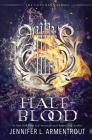 Half-Blood: The First Covenant Novel By Jennifer L. Armentrout Cover Image