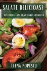 Salate Delicioase: Descoperă Arta Combinării Aromelor By Elena Popescu Cover Image