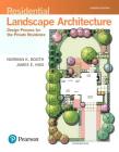 Residential Landscape Architecture: Design Process for the Private Residence By Norman Booth, James Hiss Cover Image