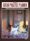 Alfred's Guitar Practice Planner: Customizable Weekly Organizer for Teachers and Students Cover Image