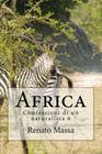 Africa: Confessioni di un naturalista 6 By Renato Massa Cover Image