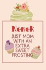 Nenek Just Mom with an Extra Sweet Frosting: Personalized Notebook for the Sweetest Woman You Know By Nana's Grand Books Cover Image