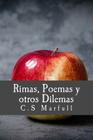 Rimas, Poemas y otros Dilemas By C. S. Marfull Cover Image